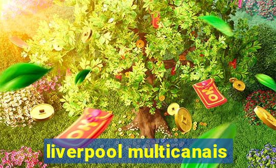 liverpool multicanais